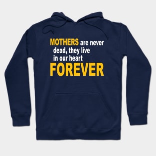 Mothers Are Never Dead, They Live in Our Heart Forever Letter Print Women Funny Graphic Mothers Day Hoodie